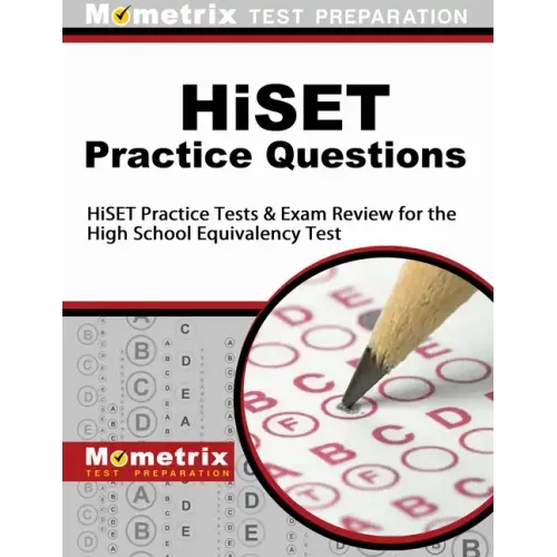 Hiset Practice Questions: Hiset Practice Tests & Exam Review for the High School Equivalency Test