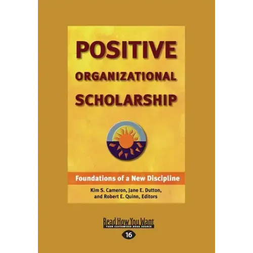 Positive Organizational Scholarship (Large Print 16pt)