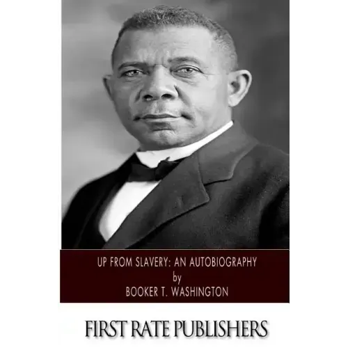Up From Slavery: An Autobiography