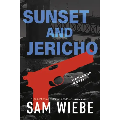 Sunset and Jericho: A Wakeland Novel