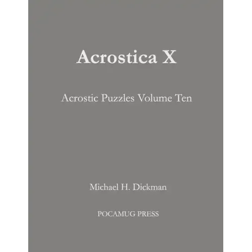 Acrostica X: Acrostic Puzzles Volume Ten