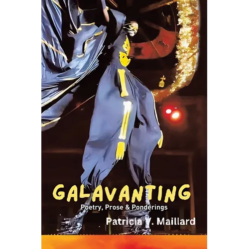 Galavanting: Poetry, Prose & Ponderings