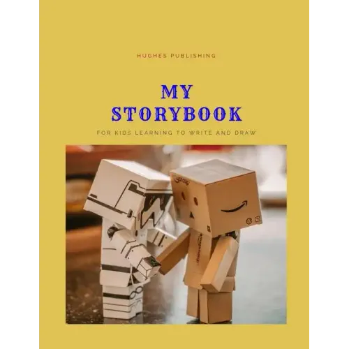 My Story Book: For Kids learning to draw and write 100 sheets 8.5 x 11 in