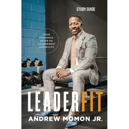 LeaderFit - Study Guide: Your Personal Guide to Leadership Longevity