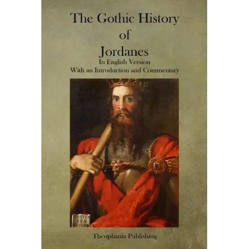 The Gothic History of Jordanes