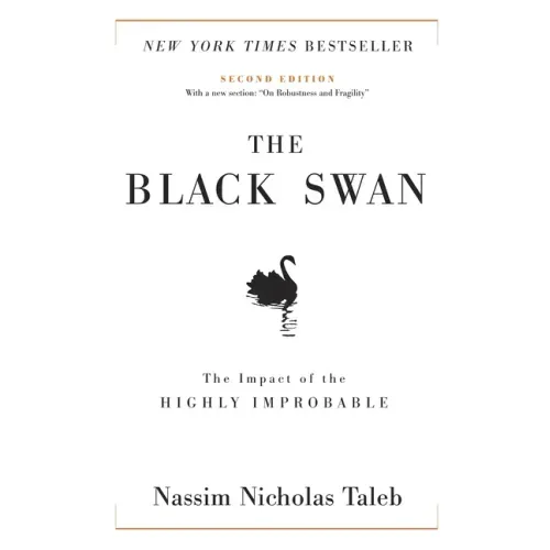 The Black Swan: Second Edition: The Impact of the Highly Improbable: With a New Section: On Robustness and Fragility