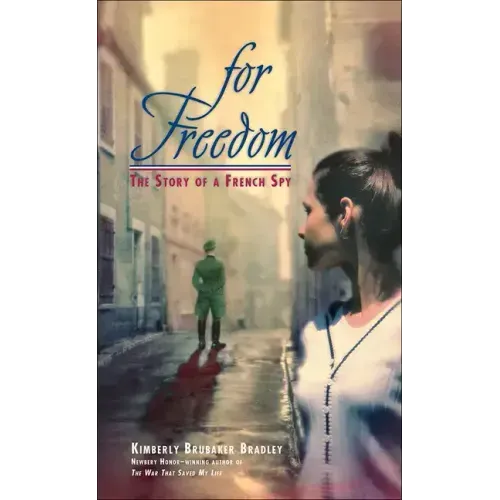 For Freedom: The Story of a French Spy