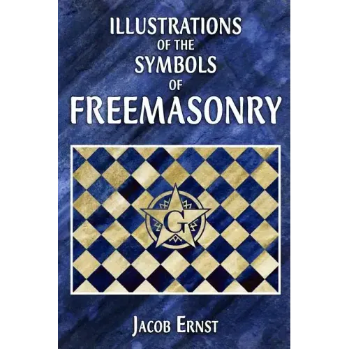 Illustrations of the Symbols of Freemasonry