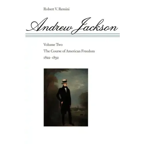 The Course of American Freedom, 1822-1832