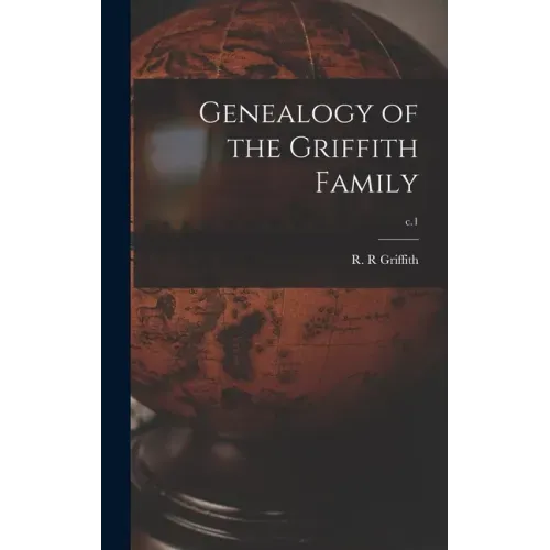 Genealogy of the Griffith Family; c.1