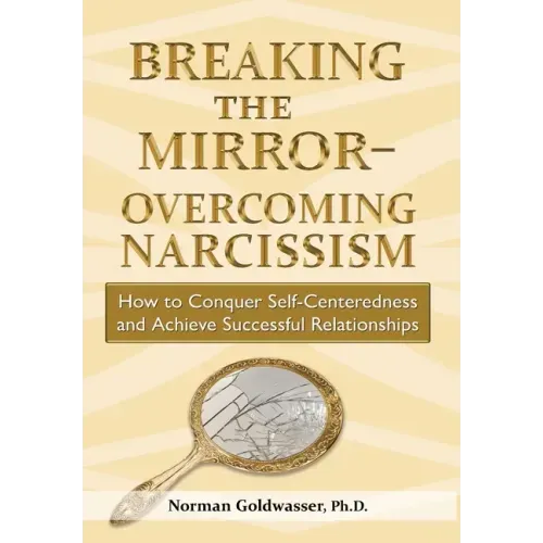 Breaking the Mirror-Overcoming Narcissism