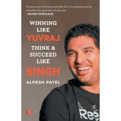 WINNING LIKE YUVRAJ- Think & Succeed Like Singh