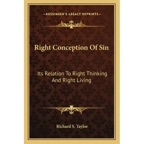 Right Conception of Sin: Its Relation to Right Thinking and Right Living