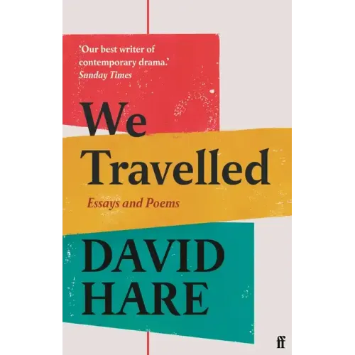 We Travelled: Essays and Poems