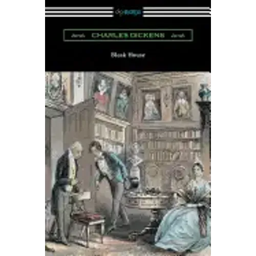 Bleak House (with an Introduction by Edwin Percy Whipple)