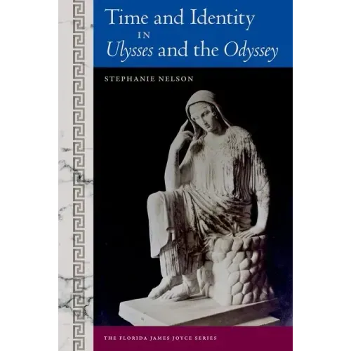 Time and Identity in Ulysses and the Odyssey