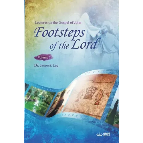 The Footsteps of the Lord Ⅰ: Lectures on the Gospel of John 1