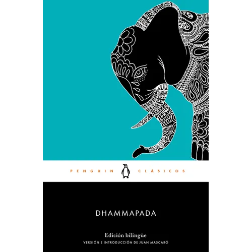 Dhammapada (Ediciã3n Bilingã1/4e) / Dhammapada (Bilingual Edition)