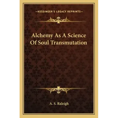 Alchemy as a Science of Soul Transmutation