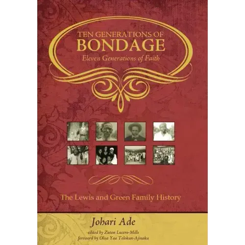 Ten Generations of Bondage: Eleven Generations of Faith