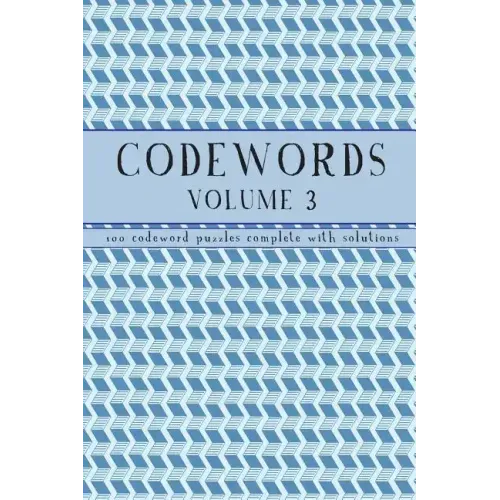 Codewords Volume 3: 100 code word puzzles with solutions