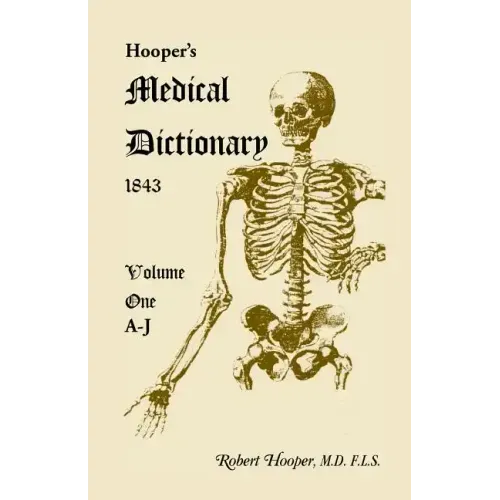 Hooper's Medical Dictionary 1843. Volume 1, A-J