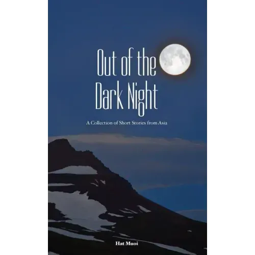 Out of the Dark Night: A Collection of Short Stories from Asia