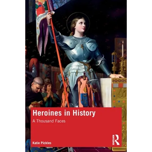 Heroines in History: A Thousand Faces