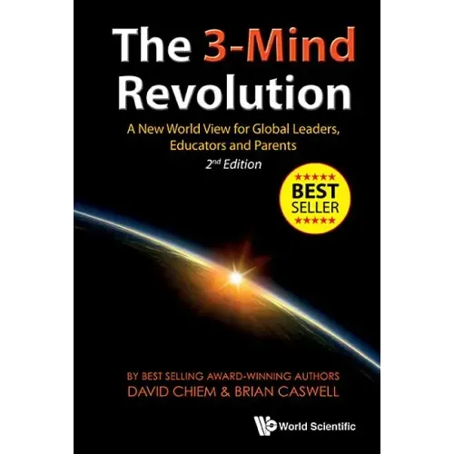 3-Mind Revolution, The: A New World View for Global Leaders, Educators and Parents (2nd Edition)