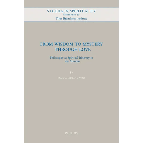 From Wisdom to Mystery Through Love: Philosophy as Spiritual Itinerary to the Absolute