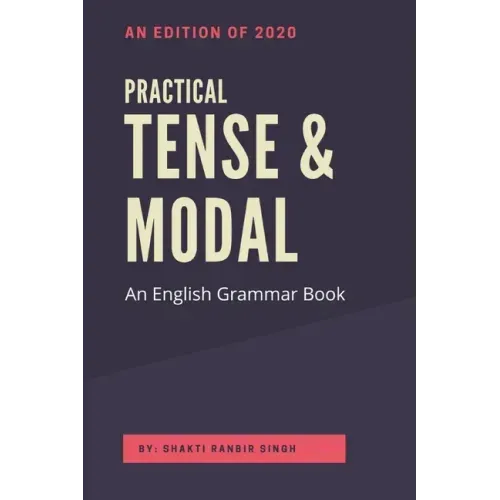 Practical Tense & Modal: An English Grammar Book