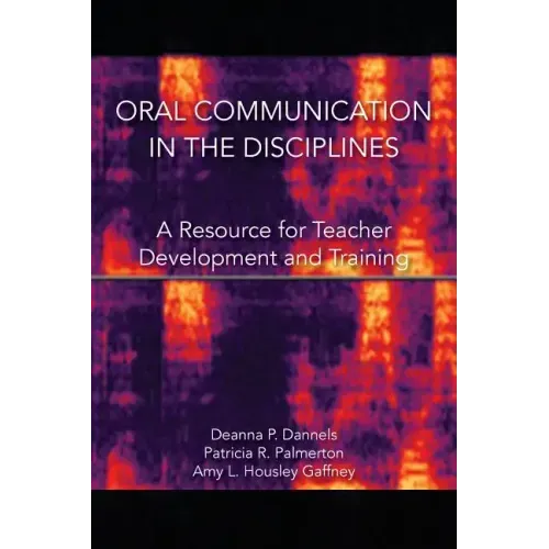 Oral Communication in the Disciplines: A Resource for Teacher Development and Training