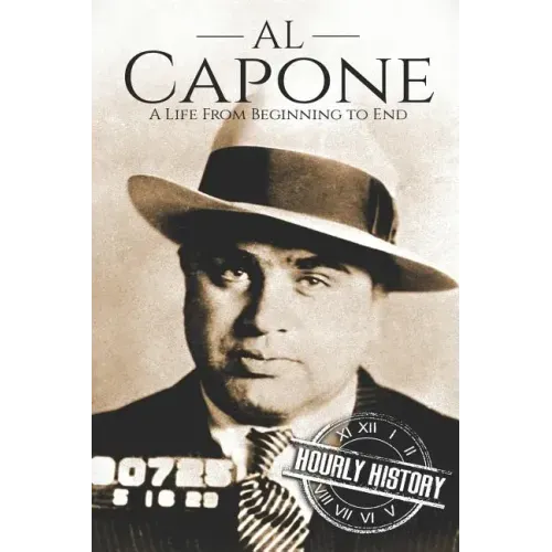 Al Capone: A Life From Beginning to End