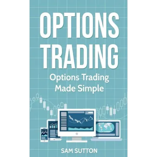 Options Trading: Options Trading Made Simple