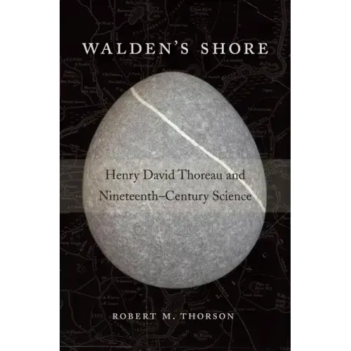 Walden's Shore: Henry David Thoreau and Nineteenth-Century Science