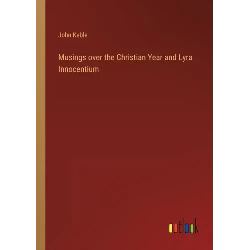 Musings over the Christian Year and Lyra Innocentium