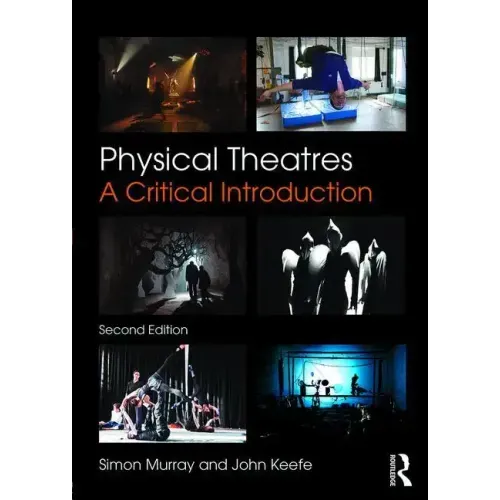 Physical Theatres: A Critical Introduction