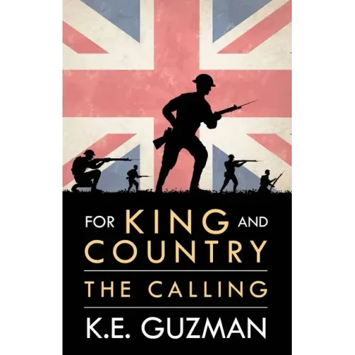 For King and Country Book One: The Calling