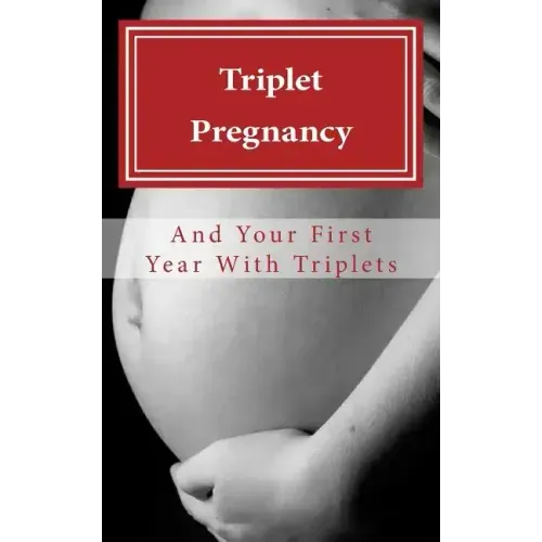 Triplet Pregnancy & Your First Year with Triplets