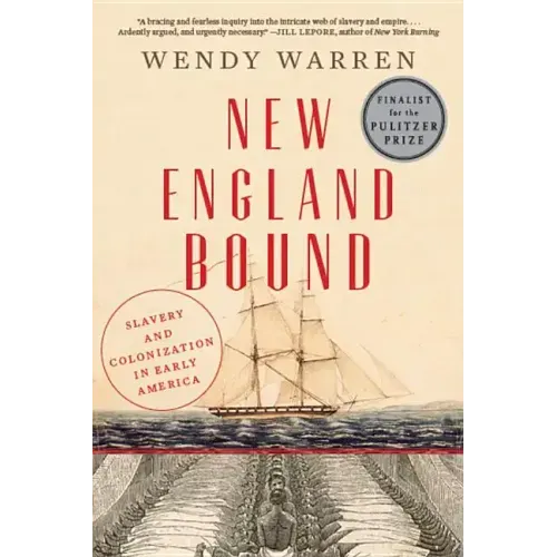 New England Bound: Slavery and Colonization in Early America