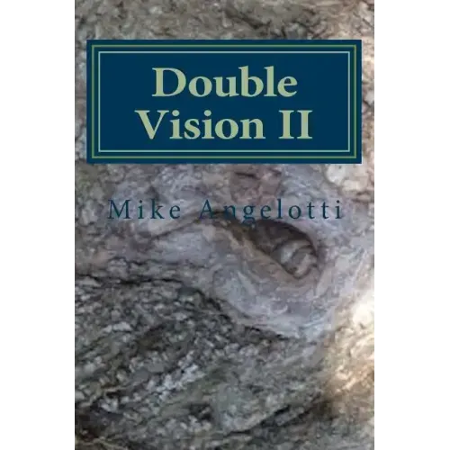 Double Vision II: Living A Poet's Life in Paint, Photo and Word