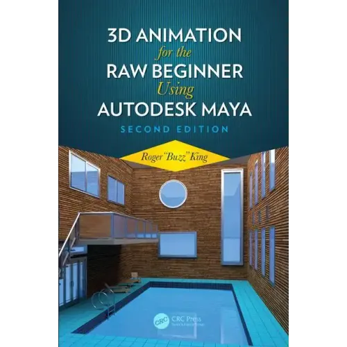 3D Animation for the Raw Beginner Using Autodesk Maya 2e