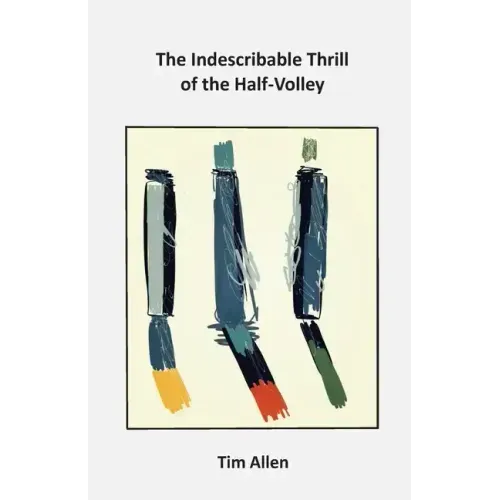 The Indescribable Thrill of The Half-Volley