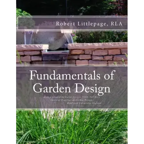 Fundamentals of Garden Design: An Introduction to Landscape Design