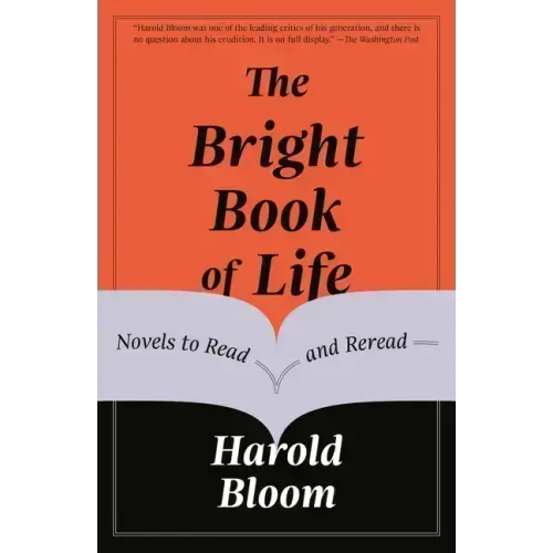 The Bright Book of Life: Novels to Read and Reread