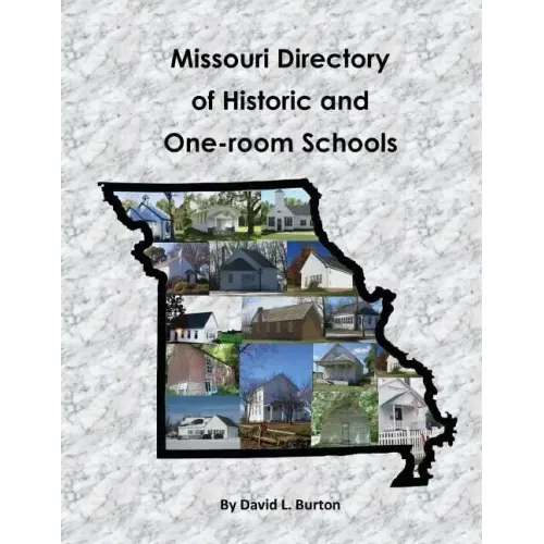 Missouri Directory of Historic and One-room Schools