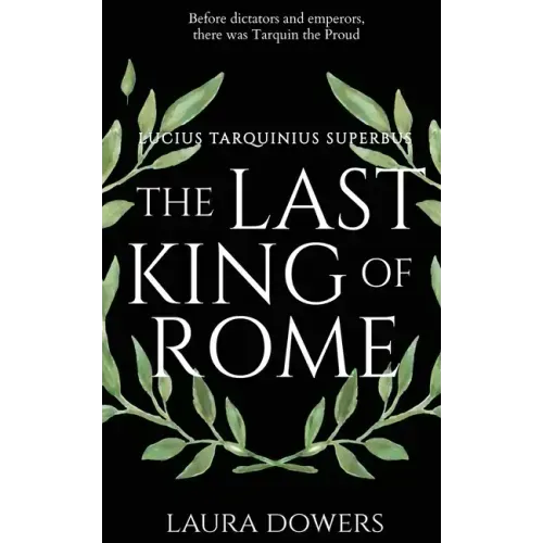 The Last King of Rome: Lucius Tarquinius Superbus - Paperback