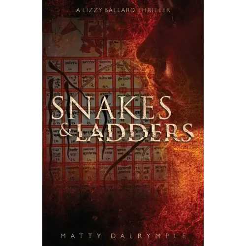 Snakes and Ladders: A Lizzy Ballard Thriller