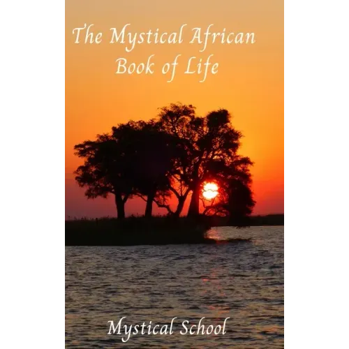 The Mystical African Book of Life
