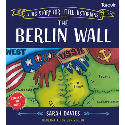 Berlin Wall: A Big Story for Little Historians